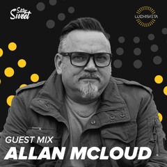 Allan McLoud guest mix - LUCHiSVETA by Sistersweet