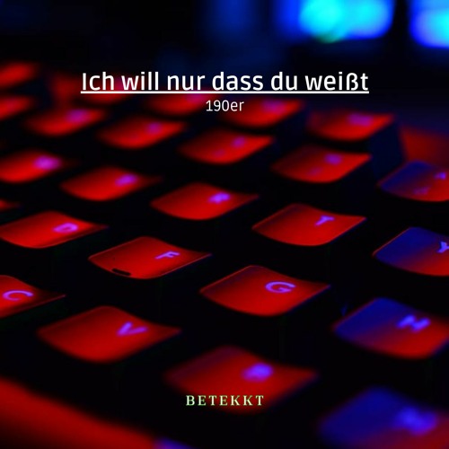 Ich will nur dass du weißt (190er)