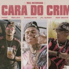 "A CARA DO CRIME" - MÚSICA NOVA 2021