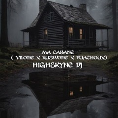 MA CABANE ( HIGHSKYNE DJ ) 2025.mp3