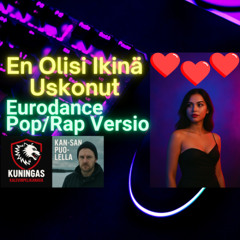 En Olisi Ikina Uskonut