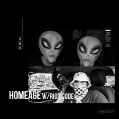 HOMAGE w/ Riot Code - 07 May 2021