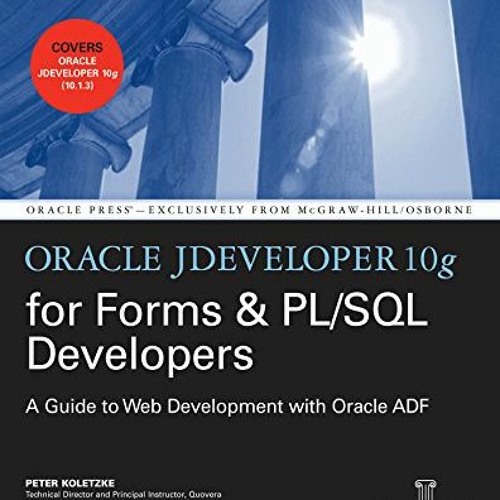 DOWNLOAD PDF 📕 Oracle JDeveloper 10g for Forms & PL/SQL Developers: A Guide to Web D