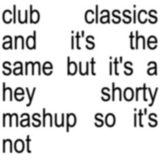Club Shorty (Hey Shorty X Club Classics)