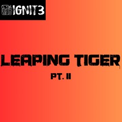 Leaping Tiger, pt. II