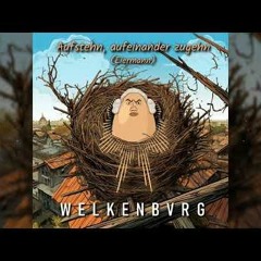 Welkenbvrg feat Shlomo | Aufstehn, aufeinander zugehn (Eiermann)