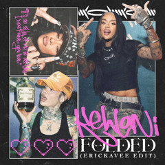 Kehlani - Folded (Erickavee edit)