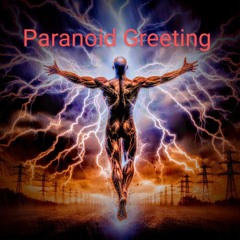Paranoid Greeting