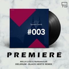 PREMIERE: MILLA LOU & NoNameLeft - Delirium (Black Hertz Remix) [JANNOWITZ RECORDS]