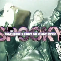 Nay Benz X Eddy Sb X Day Ryer -  Spooky