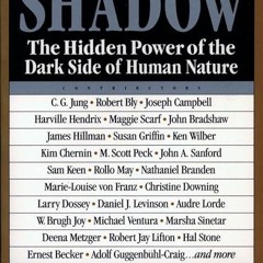 kindle👌 Meeting the Shadow: The Hidden Power of the Dark Side of Human Nature