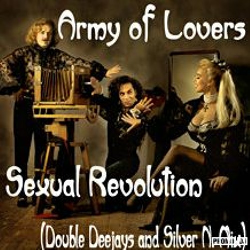 Army of Lovers - Sexual Revolution (Double Deejays & Silver Nail Mix)