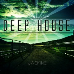 DEEP HOUSE JASMINE (FOUR HOUR) FREE TO DOWNLOAD