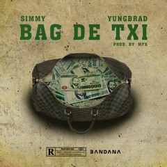 Bag De Txi (feat. YUNGBRAD)