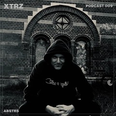 XTRZ Podcast 009 - ABSTRS