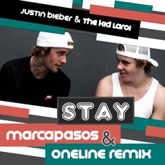 The Kid Laroi & Justin Bieber - Stay (Marcapasos & OneLine Remix)