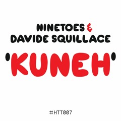 Premiere: Ninetoes & Davide Squillace - Kuneh [Head To Toe]