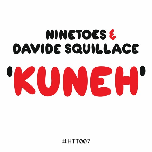 Premiere: Ninetoes, Davide Squillace - Kuneh [Head To Toe]