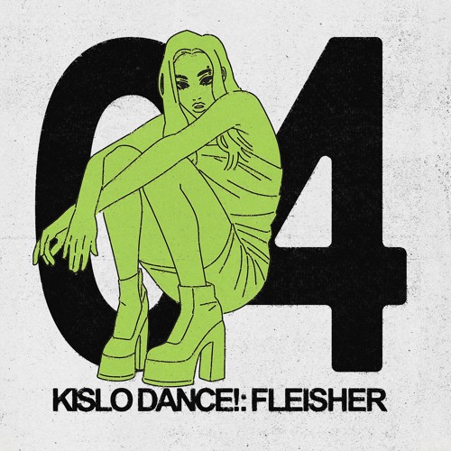 KISLO DANCE! 04: Fleisher