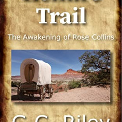 View PDF 📗 Hellfire Trail: The Awakening of Rose Collins (Bullets & Doves) by  G.C.