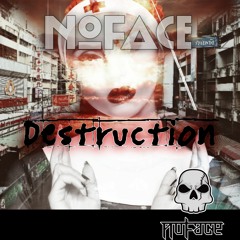 Destruction - NoFace (220bpm)