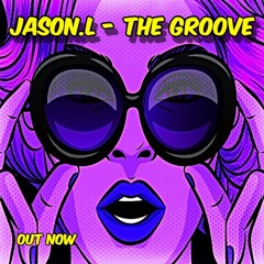 Jason.L - The Groove (Original Mix) Master