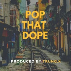 Trung.X - Pop That Dope | Hip-Hop Battle Music 2021