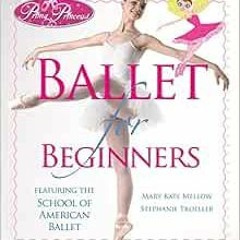 [READ] [EBOOK EPUB KINDLE PDF] Prima Princessa Ballet for Beginners by Mary Kate Mellow,Stephanie Tr