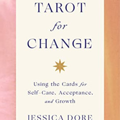 [Read] KINDLE 🖍️ Tarot for Change: Using the Cards for Self-Care, Acceptance, and Gr