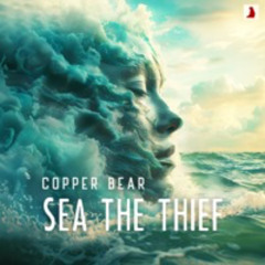 Sea the Thief by Copper Bear
