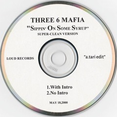 Three 6 Mafia - Sippin On Some Syrup (a.tari remix)