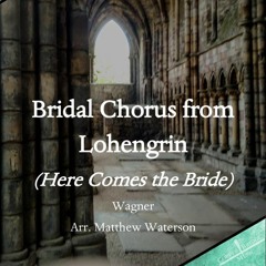 Bridal Chorus from Lohengrin (Here Comes the Bride) - Trombone Quartet Arrangement