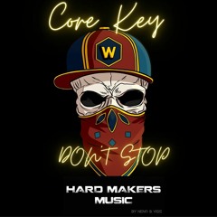Core Key - Don't Stop(Hardmakers)