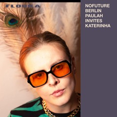 NOFUTUREBERLIN PAULAH INVITES KATERINHA - 23/10/2025