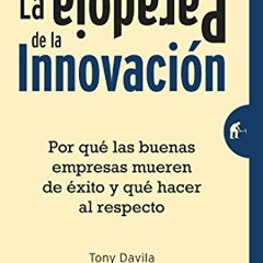 Read PDF EBOOK EPUB KINDLE La paradoja de la innovación: Por qué las buenas empresas