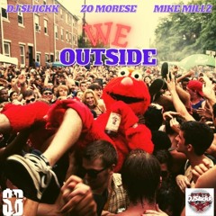 We Outside - Dj Sliickk ft. Mike Millz & Zo Morese (prod by CalvoMusic)
