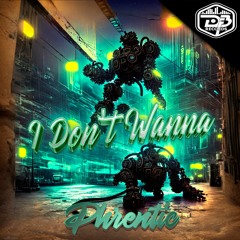 Phrentic - I Don't Wanna (Org Mix) Out Now!!!