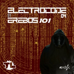 EREBOS 101 - ELECTROCODE 04 (2024.04.15)