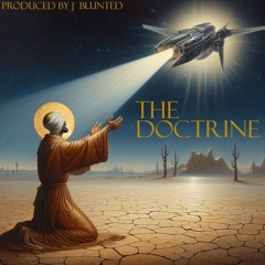 The Doctrine- Prod by J. Blunted