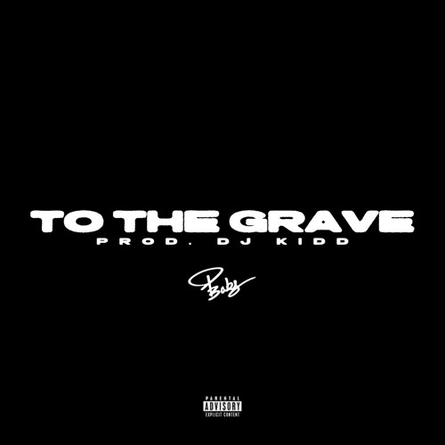 To The Grave - [Prod. DJ Kidd]