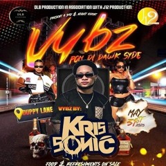 Kris Sonic/ Dj Booth  5/25 (Vybz Pon Di Darkside)