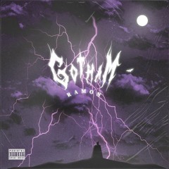 RAMON - GOTHAM (Prod by Wysko)