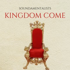 Kingdom Come (Rap/Hip Hop Type Beat) ExRights Available. soundamentalists@hotmail.com
