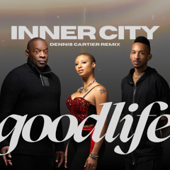 Good Life (Dennis Cartier 2025 Edit)