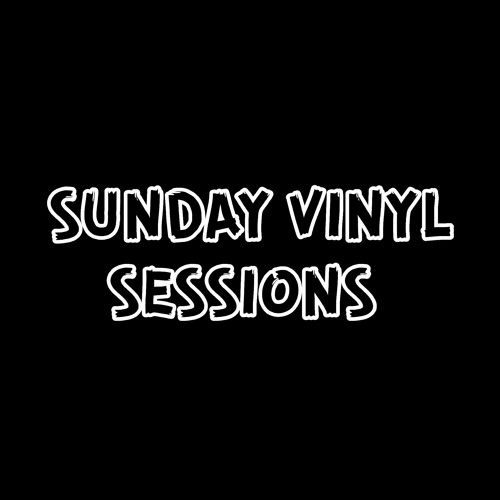 SUNDAY VINYL SESSIONS