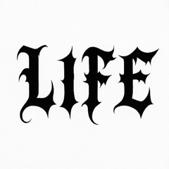 LIFE