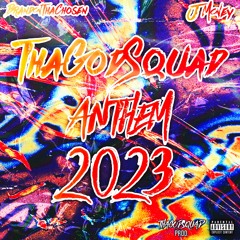 ThaGodSquad Anthem 2023(prod. HoodRixh)