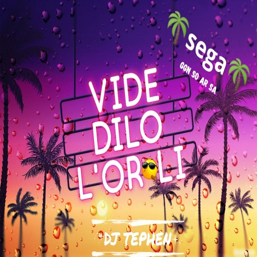 DJ TEPHEN - Vide Dilo Lor Li (Sega)2022