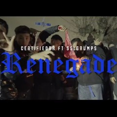 CertifiedRR - Renegade (Ft. SSLgrumps)