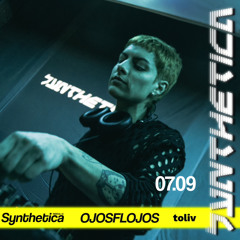 Ojosflojos x Synthetica 07.09.2024